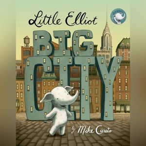 Little Elliott Big City | by Mike Curato